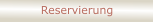 Reservierung